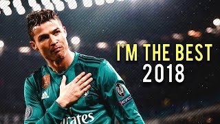 Cristiano Ronaldo 2018 • quotIm the best in the Worldquot • CRazy Goals amp Skills 1718 [upl. by Luehrmann]