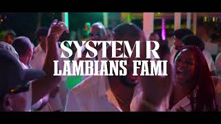 SYSTEM R  LAMBIANS FAMI OFFICIAL MUSIC VIDEO [upl. by Jerrilyn]