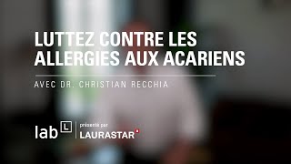 Luttez contre les allergies aux acariens avec Dr Christian Recchia  LabL [upl. by Anne-Marie]