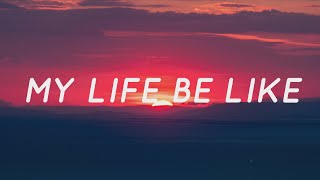 My Life Be Like OohAah  Grits Lyrics  Tiktok Song [upl. by Aicile]