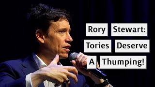 Rory Stewart Says Tories Deserve A Right Thumping [upl. by Marozik]