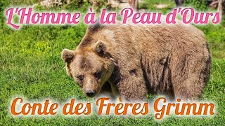 Livre audio  LHomme à la Peau dOurs Conte des Frères Grimm [upl. by Ydahs]