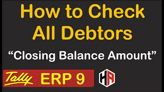 HOW TO CHECK ALL DEBTORS  BUYERS  CLOSING BALANCE AMOUNT IN TALLY ERP 9  HETANSH ACADEMY [upl. by Rramaj208]