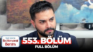 En Hamarat Benim 553 Bölüm [upl. by Nyleahcim]