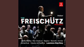 Der Freischütz Op 77 Act 2 quotThe Wolfs Glenquot Kaspar Max Samiel Chorus [upl. by Ingham]