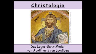 Christologie  13 Das LogosSarxModell von Apollinaris von Laodicea [upl. by Asiuol962]