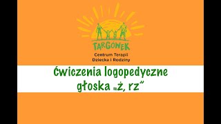 Ćwiczenia logopedyczne  głoska quotż rzquot [upl. by Sylas]