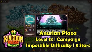 Kingdom Rush Vengeance  Anurian Plaza Level 18  Campaign  Impossible 3 Stars [upl. by Deborath195]