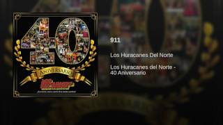 Los Huracanes Del Norte  911 Audio [upl. by Ahsyekal]