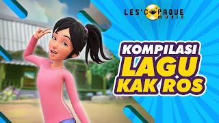 Kompilasi LaguLagu Kak Ros [upl. by Corby776]