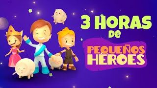 3 HORAS DE PEQUEÑOS HÉROES  Canciones Infantiles [upl. by Ikcir805]