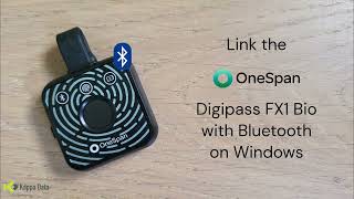 Link the OneSpan Digipass FX1 BIO with Bluetooth on Windows [upl. by Atoel]