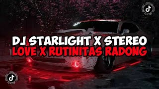 DJ STARLIGHT X STEREO LOVE X RUTINITAS RADONG DJ DANVATA JEDAG JEDUG MENGKANE VIRAL TIKTOK [upl. by Stillas]