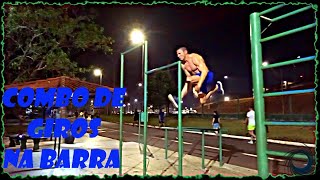 COMBO DE GIROS NA BARRA  STREET WORKOUT  CALISTENIA  FREESTYLE [upl. by Lexis]