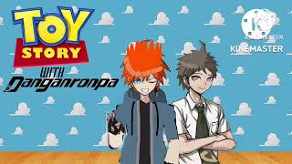 TOY STORY WITH DANGANRONPA PART 1 OPENING YOU GOT FRIEND IN ME [upl. by Jumbala743]