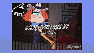 PianoLONG GONE GULCH OST  theme song cover by Eary [upl. by Areik]