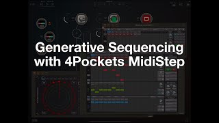 Generative Sequencing with 4Pockets MidiStep [upl. by Dirraj]