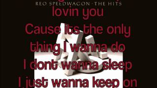 REO SpeedwagonquotKeep On Lovin Youquot With Lyrics High Definition Audio HD Video Availible [upl. by Billie]