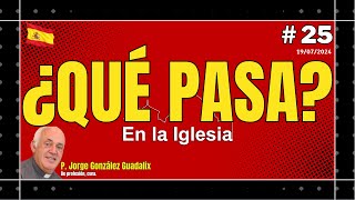 ¿QUÉ PASA EN LA IGLESIA 25 PADRE JORGE GONZÁLEZ GUADALIX [upl. by Iverson413]