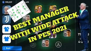 BEST MANAGER WITH WIDE ATTACK IN EFOOTBALL PES 2021  HOW TO PLAY WITH DDESCHAMPS 4222 IN PES [upl. by Nagy]