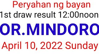 Peryahan ng Bayan  ORMINDORO April 10 2022 1ST DRAW RESULT [upl. by Nibla299]