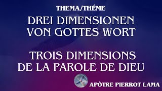 DREI DIMENSIONEN VON GOTTES WORT  Apôtre Pierrot LAMA  03112024 [upl. by Sacken636]