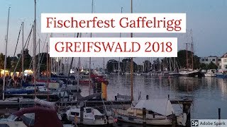 Fischerfest Gaffelrigg GREIFSWALD 2018 Fischerfest greifswald [upl. by Koralle]