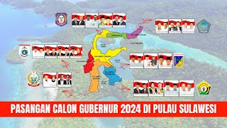 PASANGAN CALON GUBERNUR DI PULAU SULAWESI 2024 LENGKAP [upl. by Yajiv]