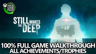 Still Wakes The Deep  100 Full Game Walkthrough  All Missable AchievementsTrophies [upl. by Varden]