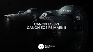 A first look at Canon EOS R1 amp EOS R5 Mark II  Scandinavian Photo [upl. by Stucker]