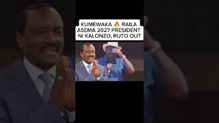 KUMEWAKA 🔥 RAILA 2027 NITASIMAMA NA KALONZO KAMA PRESIDENTRUTO AENDE [upl. by Dressel72]