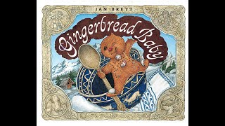 Gingerbread Baby by Jan Brett Read Aloud [upl. by Naujej]