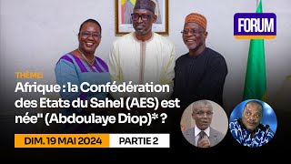 Afrique  la Confédération des Etats du Sahel AES est née Abdoulaye Diop P2 [upl. by Kirven]