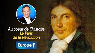 Au cœur de lHistoire  Le Paris de la Révolution Récit intégral [upl. by Martguerita]