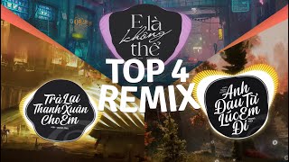 E Là Không Thể Remix Anh Đau Từ Lúc Em Đi Remix  TOP 4 Bản Nhạc Remix Trend Tiktok 2024 [upl. by Ardnaeed767]