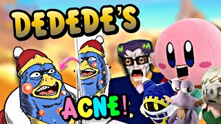 Dedede’s Acne [upl. by Uoliram912]