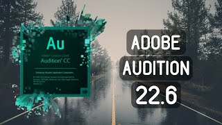 Adobe Audition CC 2022 Build 226 Crack  Free Activated amp FULL Version  Latest 100 Worked [upl. by Regen806]