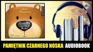 AUDIOBOOK Pamiętnik Czarnego Noska  Janina Porazińska Lektura  pobierz MP3 [upl. by Ylas]