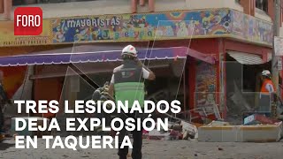 Explosión en taquería de Iztapalapa Ciudad de México  Las Noticias [upl. by Ecinom688]