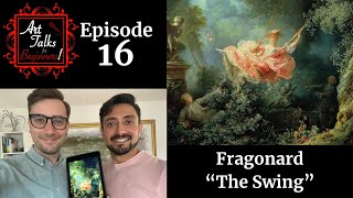 Fragonard  The Swing  Art Talk for Beginners Episode 16 [upl. by Eivad467]