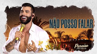 Gusttavo Lima  Não Posso Falar  DVD Paraíso Particular [upl. by Prudi355]