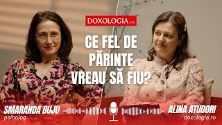 Ce fel de părinte vreau să fiu – interviu cu psihologul Smaranda Buju [upl. by Appleby]