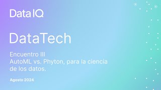 DataTech III  AutoML vs Phyton para la ciencia de los datos [upl. by Hauge422]