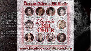 Özcan Türe  Gülüzâr  Türkülü Bir Ömür  2016 [upl. by Allekim132]