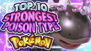 Top 10 Strongest Poison Type Pokemon [upl. by Adnolat122]