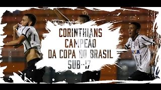 Corinthians Campeão da Copa do Brasil Sub17  Vídeo Completo [upl. by Yelekreb142]