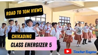 CHIKADING  Class Energizer 5  Teacher Eugene trending millionviews [upl. by Lorrac735]