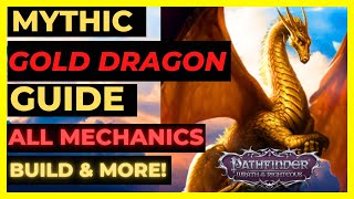 PF WOTR EE  GOLD DRAGON Mythic Guide The MOST VERSATILE Path  ALL MECHANICS BUILD amp More [upl. by Yboj561]