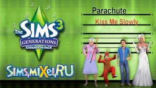 Parachute  Kiss Me Slowly  Soundtrack The Sims 3 Generations [upl. by Ocirederf]