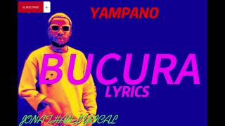 YAMPANO BUCURA OFFICIAL LYRICIS [upl. by Tye431]